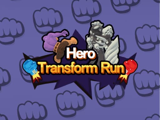 Hero Transform Run